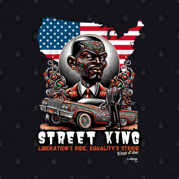 Liberation Street King Lowrider - Vintage Classic American Muscle Car - Hot Rod and Rat Rod Rockabilly Retro Collection by LollipopINC